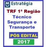 TRF 1ª Região  Técnico Segurança e Transporte - PÓS EDITAL - Est. Videoaulas + PDF - TRF1  2017